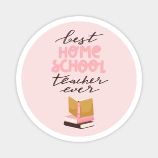 Best homeschool teacher ever typography print. Stack of books and quote design. Magnet